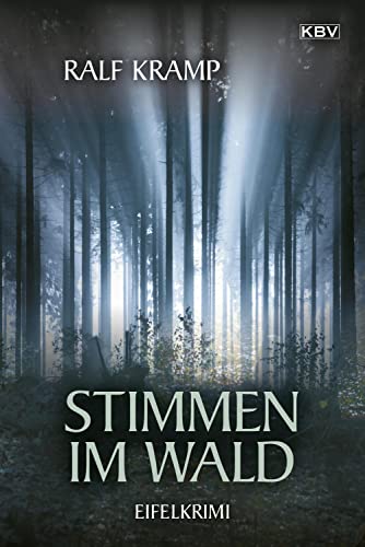 Stimmen im Wald: Kriminalroman aus der Eifel (Jo Frings)