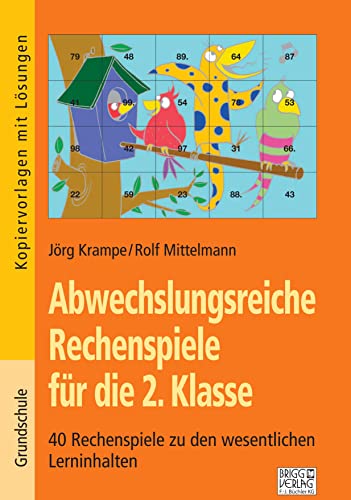 Abwechslungsreiche Rechenspiele für die 2. Klasse: 40 Rechenspiele zu den wesentlichen Lerninhalten von Brigg Verlag KG
