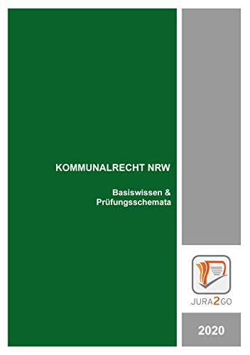 Kommunalrecht NRW: Basiswissen & Prüfungsschemata von Books on Demand