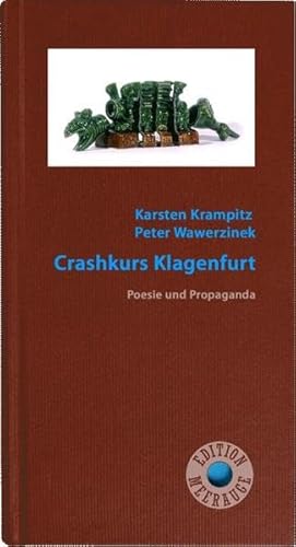 Crashkurs Klagenfurt: Poesie und Propaganda (Edition Meerauge)
