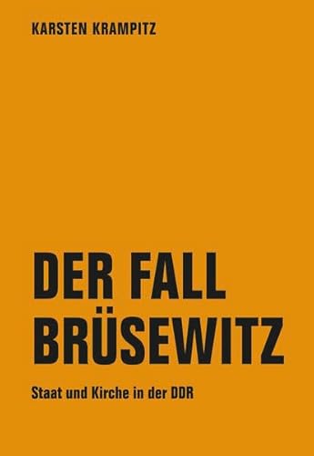 Der Fall Brüsewitz: Staat und Kirche in der DDR von Verbrecher Verlag