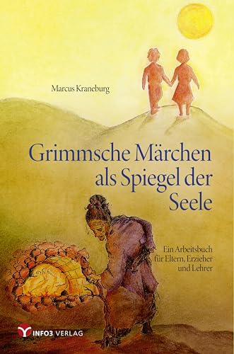 Grimmsche Märchen als Spiegel der Seele: Ein Arbeitsbuch für Eltern, Erzieher und Lehrer Grimmsche Märchen als Spiegel der Seele: Ein Arbeitsbuch für Eltern, Erzieher und Lehrer
