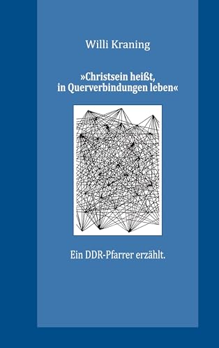 »Christsein heißt, in Querverbindungen leben«: Ein DDR-Pfarrer erzählt.
