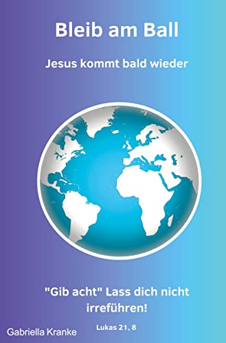Bleib am Ball: Jesus kommt bald wieder von Rediroma-Verlag