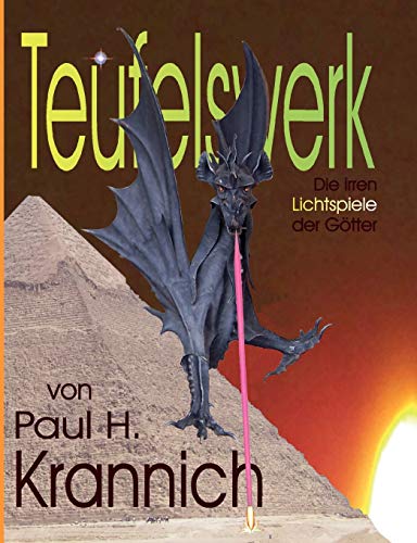 Teufelswerk: Die irren Lichtspiele der Götter