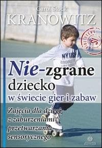 Nie-zgrane dziecko w świecie gier i zabaw von Harmonia