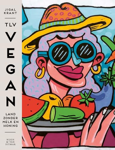TLV vegan: land zonder melk en honing von Nijgh & Van Ditmar