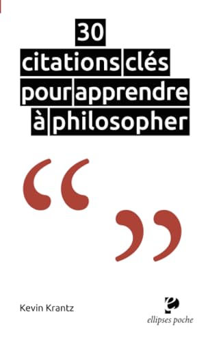 30 citations clés pour apprendre à philosopher (Poche) von Ellipses