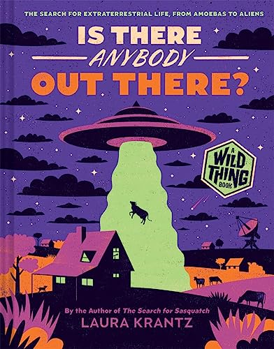Is There Anybody Out There?: The Search for Extraterrestrial Life, from Amoebas to Aliens (Wild Thing)