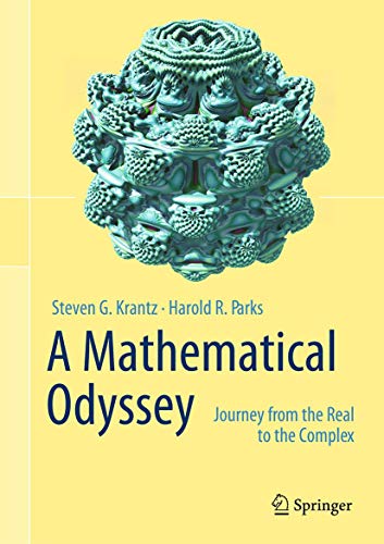 A Mathematical Odyssey: Journey from the Real to the Complex von Springer
