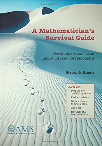 A Mathematician's Survival Guide: Graduate School and Early Career Development von Brand: American Mathematical Society