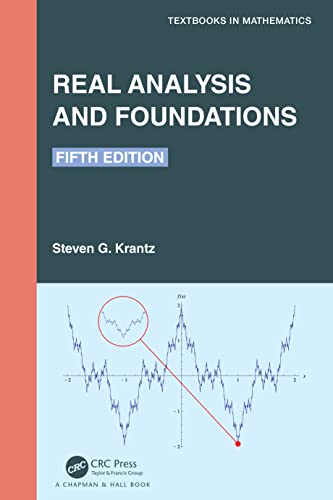 Real Analysis and Foundations: Fifth Edition (Textbooks in Mathematics)