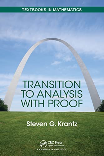 Transition to Analysis with Proof (Textbooks in Mathematics) von CRC Press