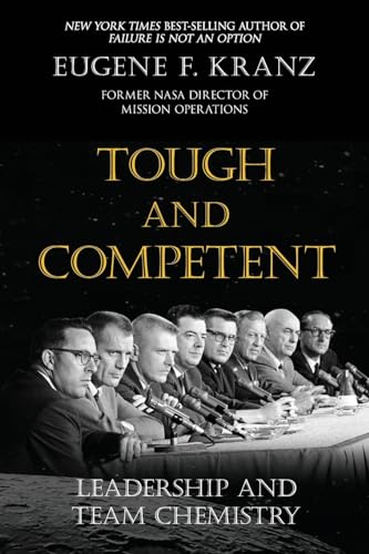 Tough and Competent: Leadership and Team Chemistry von Gatekeeper Press