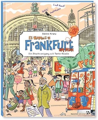 Es wimmelt in Frankfurt am Main: Ein Stadtrundgang mit Tante Rosa von Verlag Henrich Editionen