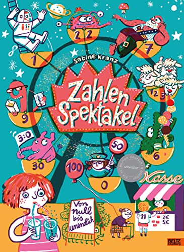 Zahlenspektakel. Von null bis unendlich: Ein sinnlicher Zugang zur Mathematik für alle Kinder ab 5 Jahren von Beltz