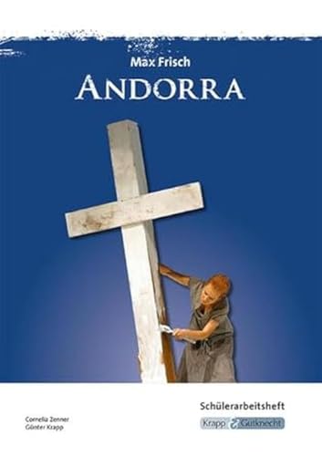 Andorra – Max Frisch – Schülerarbeitsheft: Inhaltssicherung, Arbeitsheft, Lernmittel, Heft: Schülerheft, Arbeitsheft, Lernmittel (Sekundarstufe I: Literatur im Unterricht) von Krapp&Gutknecht Verlag