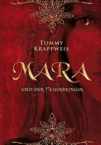 Mara und der Feuerbringer: Band 1 von Edition Roter Drache