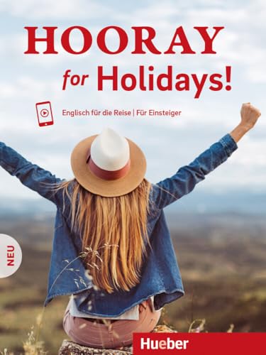 Hooray for Holidays! Neu: Englisch für die Reise – Für Einsteiger / Kursbuch mit Audios online Hooray for Holidays! Neu: Englisch für die Reise – Für Einsteiger / Kursbuch mit Audios online