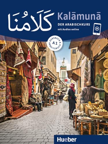 Kalāmunā A1: Der Arabischkurs / Kursbuch + Arbeitsbuch von Hueber