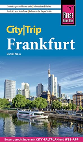Reise Know-How CityTrip Frankfurt: Reiseführer mit Stadtplan und kostenloser Web-App von Reise Know-How Verlag Peter Rump GmbH