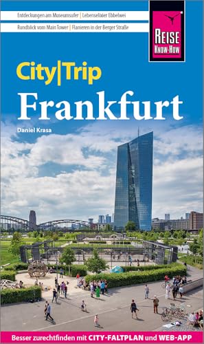 Reise Know-How CityTrip Frankfurt: Reiseführer mit Stadtplan und kostenloser Web-App Reise Know-How CityTrip Frankfurt: Reiseführer mit Stadtplan und kostenloser Web-App
