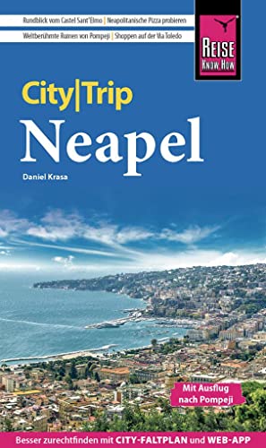 Reise Know-How CityTrip Neapel: Reiseführer mit Stadtplan und kostenloser Web-App von Reise Know-How Verlag Peter Rump GmbH