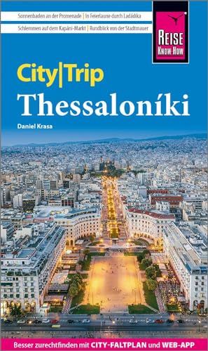 Reise Know-How CityTrip Thessaloniki: Reiseführer mit Stadtplan und kostenloser Web-App von Reise Know-How Verlag Peter Rump GmbH