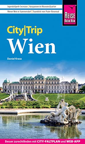 Reise Know-How CityTrip Wien: Reiseführer mit Stadtplan, 4 Spaziergängen und kostenloser Web-App Reise Know-How CityTrip Wien: Reiseführer mit Stadtplan, 4 Spaziergängen und kostenloser Web-App