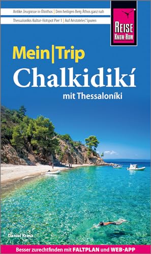 Reise Know-How MeinTrip Chalkidiki mit Thessaloníki: Reiseführer mit Faltplan und kostenloser Web-App