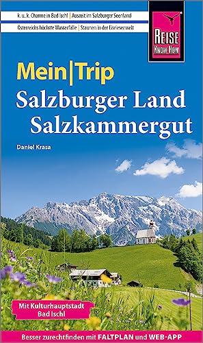 Reise Know-How MeinTrip Salzburger Land und Salzkammergut: Reiseführer mit Faltplan und kostenloser Web-App von Reise Know-How Verlag Peter Rump GmbH