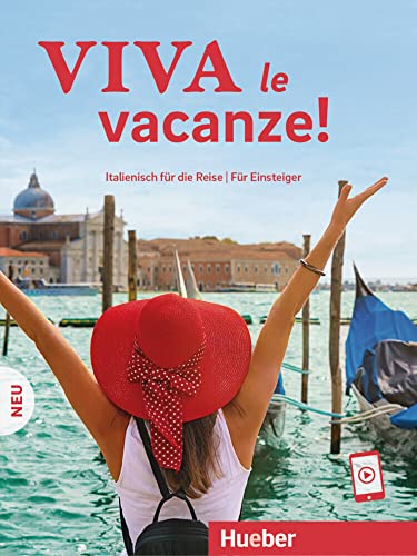 Viva le vacanze! Neu: Italienisch für die Reise – Für Einsteiger / Kursbuch mit Audios online von Hueber