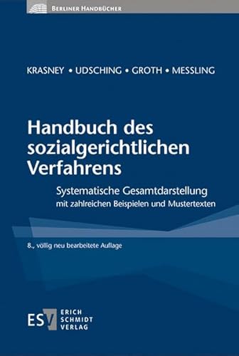 Handbuch des sozialgerichtlichen Verfahrens: Systematische Gesamtdarstellung mit zahlreichen Beispielen und Mustertexten (Berliner Handbücher)