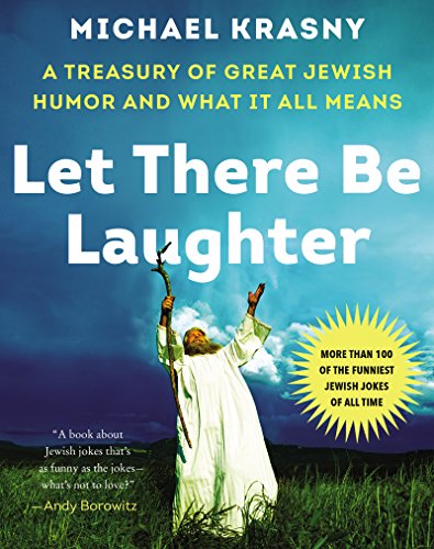 Let There Be Laughter: A Treasury of Great Jewish Humor and What It All Means Let There Be Laughter: A Treasury of Great Jewish Humor and What It All Means von William Morrow