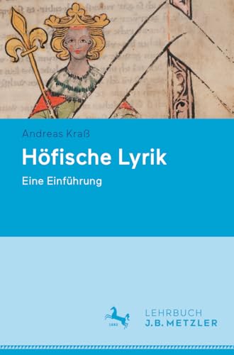 Höfische Lyrik: Eine Einführung von J.B. Metzler