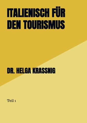 Italienisch für den Tourismus: Teil 1