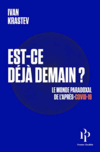 Est-ce déjà demain ? Le monde paradoxal de l'après-Covid-19 von PREMIER PARALLÈLE