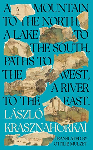 A Mountain to the North, A Lake to The South, Paths to the West, A River to the East A Mountain to the North, A Lake to The South, Paths to the West, A River to the East