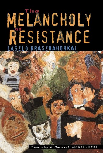 The Melancholy of Resistance (New Directions S.)