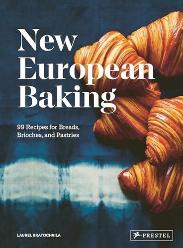 New European Baking: 99 Recipes for Breads, Brioches and Pastries von Prestel