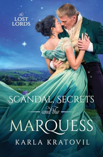 Scandal, Secrets, and the Marquess von Tule Publishing Group, LLC