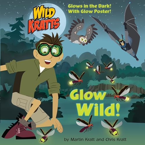 Glow Wild! (Wild Kratts) (Pictureback(R))