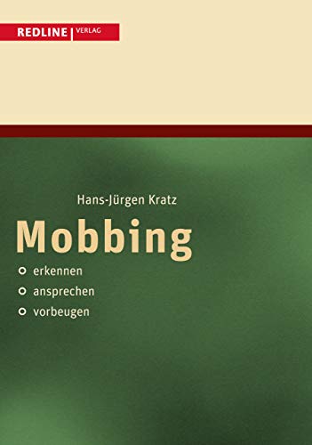 Mobbing: Erkennen, Ansprechen, Vorbeugen (New Business Line)
