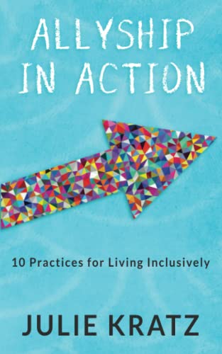 Allyship in Action: 10 Practices for Living Inclusively von Next Pivot Point