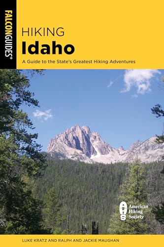 Hiking Idaho: A Guide to the State's Greatest Hiking Adventures (Falcon Guides)