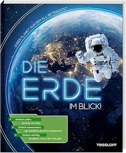 Die Erde im Blick! Unser Planet aus dem All betrachtet / Wie verändert sich die Erde? / Beeindruckende Aufnahmen zeigen den Klimawandel und seine ... Kinder ab 8 Jahren (Sachbücher - Einzeltitel) Die Erde im Blick! Unser Planet aus dem All betrachtet / Wie verändert sich die Erde? / Beeindruckende Aufnahmen zeigen den Klimawandel und seine ... Kinder ab 8 Jahren (Sachbücher - Einzeltitel)