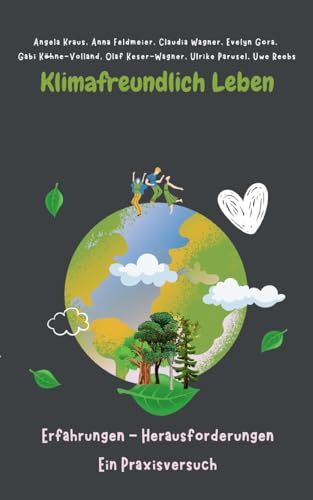 Klimafreundlich leben: Erfahrungen, Herausforderungen - ein Praxisversuch von Books on Demand