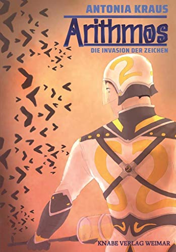 Arithmos: Die Invasion der Zeichen Arithmos: Die Invasion der Zeichen von Knabe Verlag Weimar