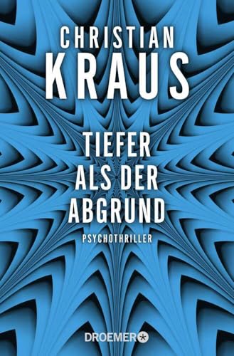 Tiefer als der Abgrund: Psychothriller von Droemer TB