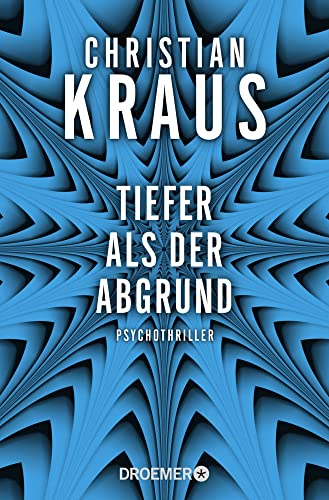 Tiefer als der Abgrund: Psychothriller